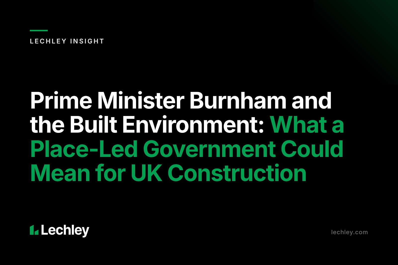 Prime Minister Burnham and the Built Environment: What a Place-Led Government Could Mean for UK Construction